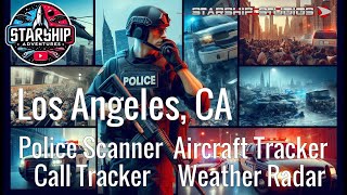 🚨 Los Angeles Police Scanner LIVE | 24/7 LAPD Audio, Aircraft Tracker, Radar & Breaking News – Star