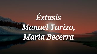 Manuel Turizo, Maria Becerra - Éxtasis (Letra)