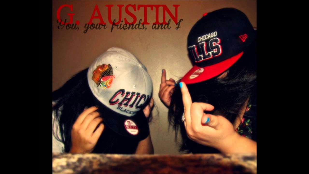 You, Your friends, and I - G. Austin