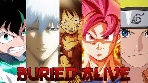 Anime Mix 「AMV」- Buried Alive