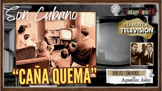 Caña Quemá (Son Cubano), LOS COMPADRES. Aquella TELEVISIÓN by VintageMusicFm 1,309 views 3 weeks ago 2 minutes, 49 seconds