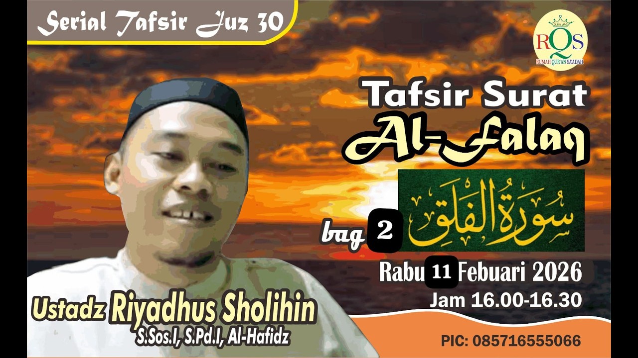 Tafsir Surat Al-Falaq bag 2, Ustadz Riyadhus Sholihin, Al-Hafidz
