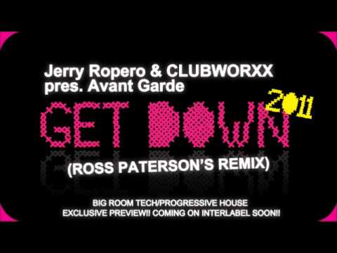 Jerry Ropero & Clubworxx pres. Avant Garde - Get D...