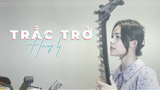 TRẮC TRỞ - X2X Team | Hương Ly Cover