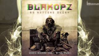 BlakOpz - Debris Machine (Feat. Nitro/Noise) [HD]