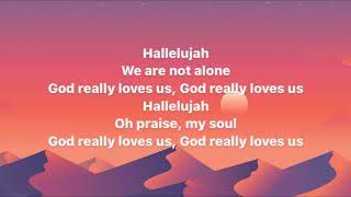 God Really Loves Us - Crowder (ft. Dante Bowe & Maverick City Music) lyrics