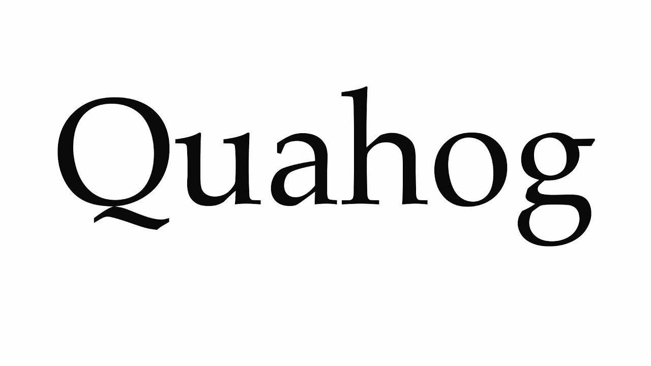 how-to-pronounce-quahog-youtube