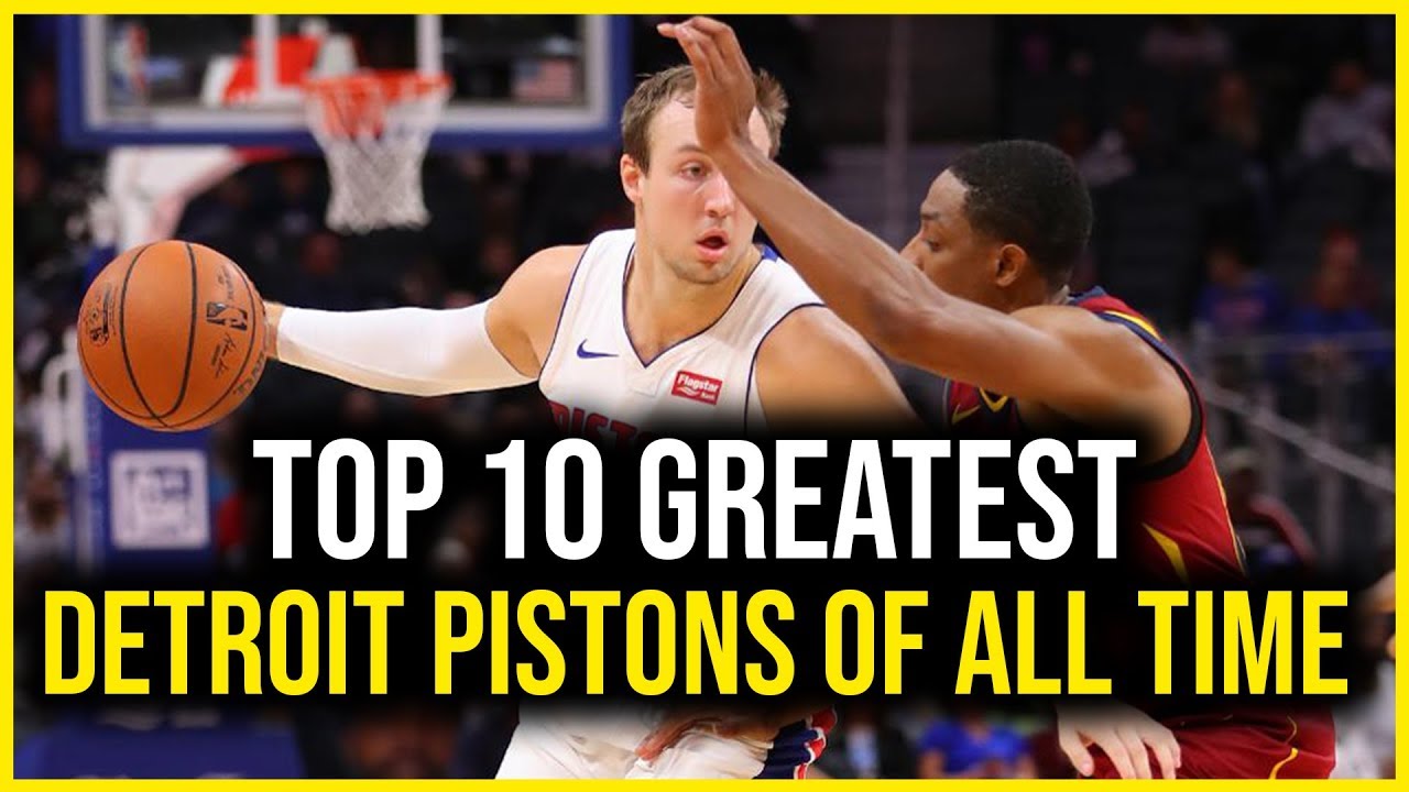 10 Greatest Detroit Pistons Players of All Time YouTube