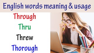 Through Thru Threw Thorough English Words Meaning And Example Sentences With Translation In Hindi Ur Youtube
