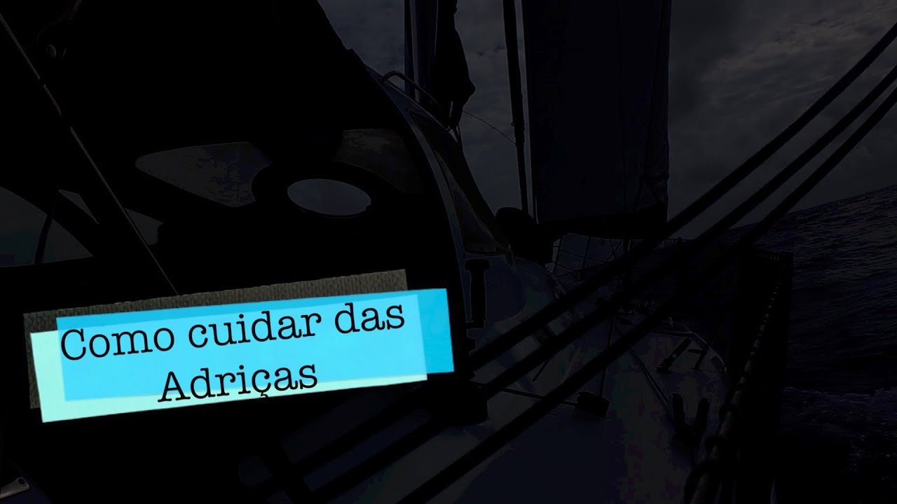 24# - Como cuidar de suas Adriças!!!