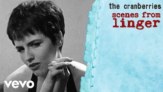 The Cranberries - Scenes From Linger The Unreleased Scene