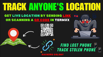 How to Track Live Location via Termux | Find or Track your Stolen Phone Location by Link or QR Code 