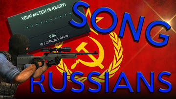 Russians in Matchmaking (an Original CS:GO Song)
