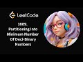 LeetCode 1689 | Partitioning Into Minimum Number of Deci-Binary Numbers | Day 60/365 | C++