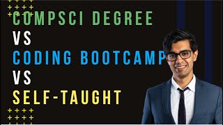 Computer Science, Coding Bootcamp or Self-Taught to become Software Developer?