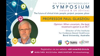 7th Trials Methodology Symposium 2021 Prof Paul Glasziou