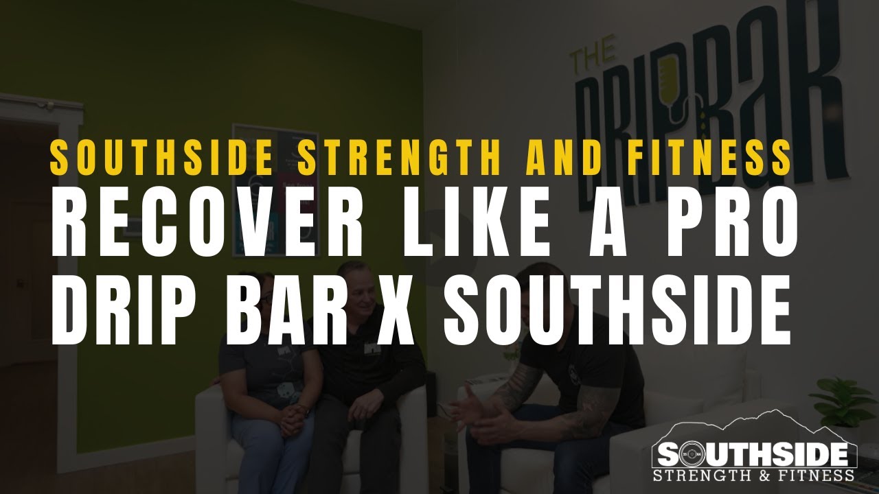 Southside Strength and Fitness | Recover Like a Pro | Drip Bar x Southside - The Matthew Lindsay