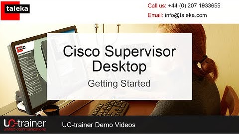 Cisco Supervisor Desktop - Application Training - Getting Started - English