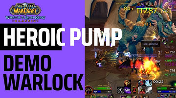 WotLK - Demo Warlock HEROIC Dungeon Pumping