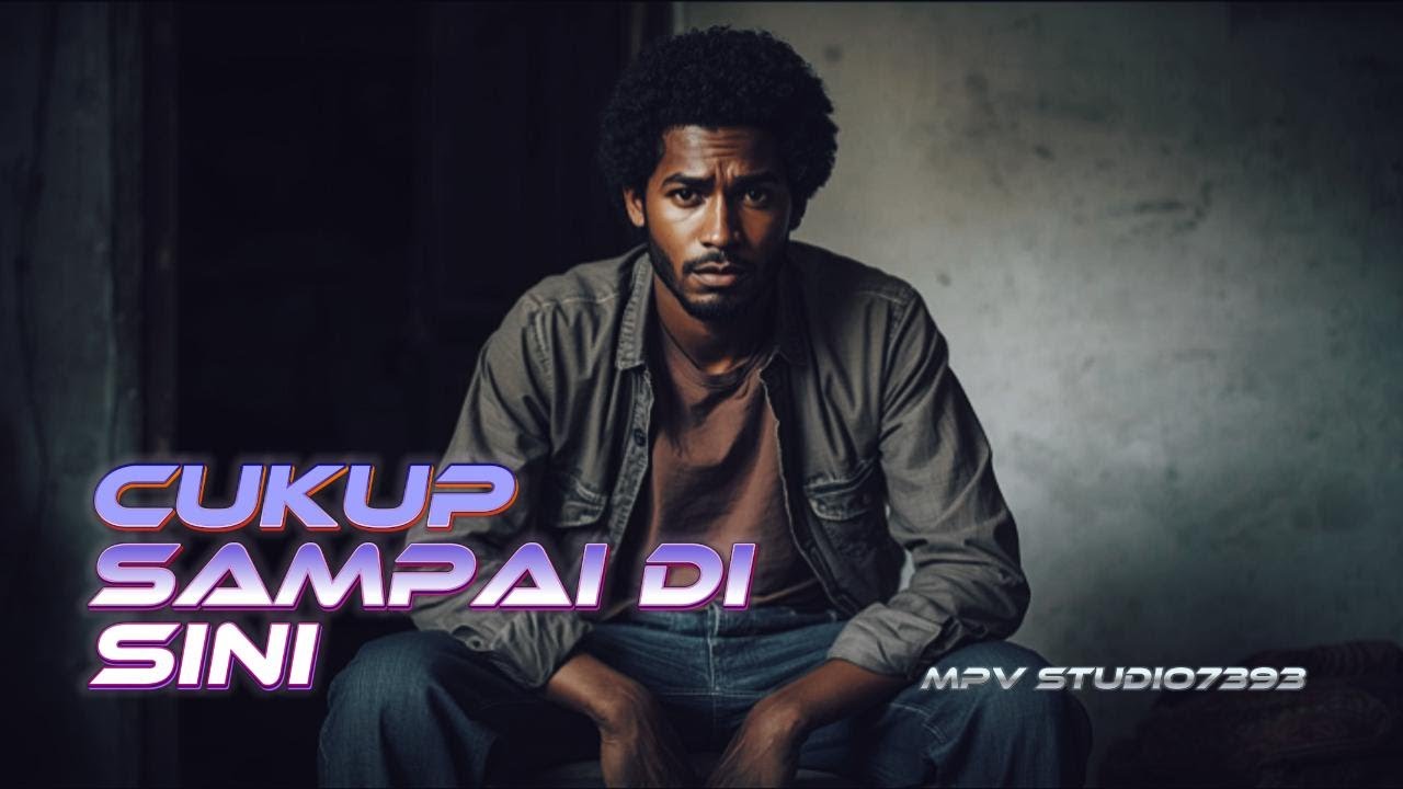 Cukup sampai di sini