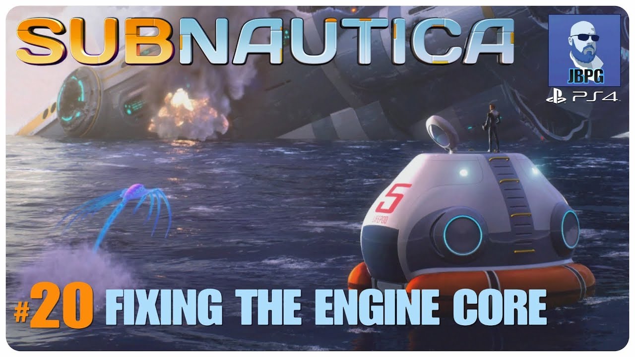 Subnautica PS4 - Part 20: Fixing The Engine Core - YouTube