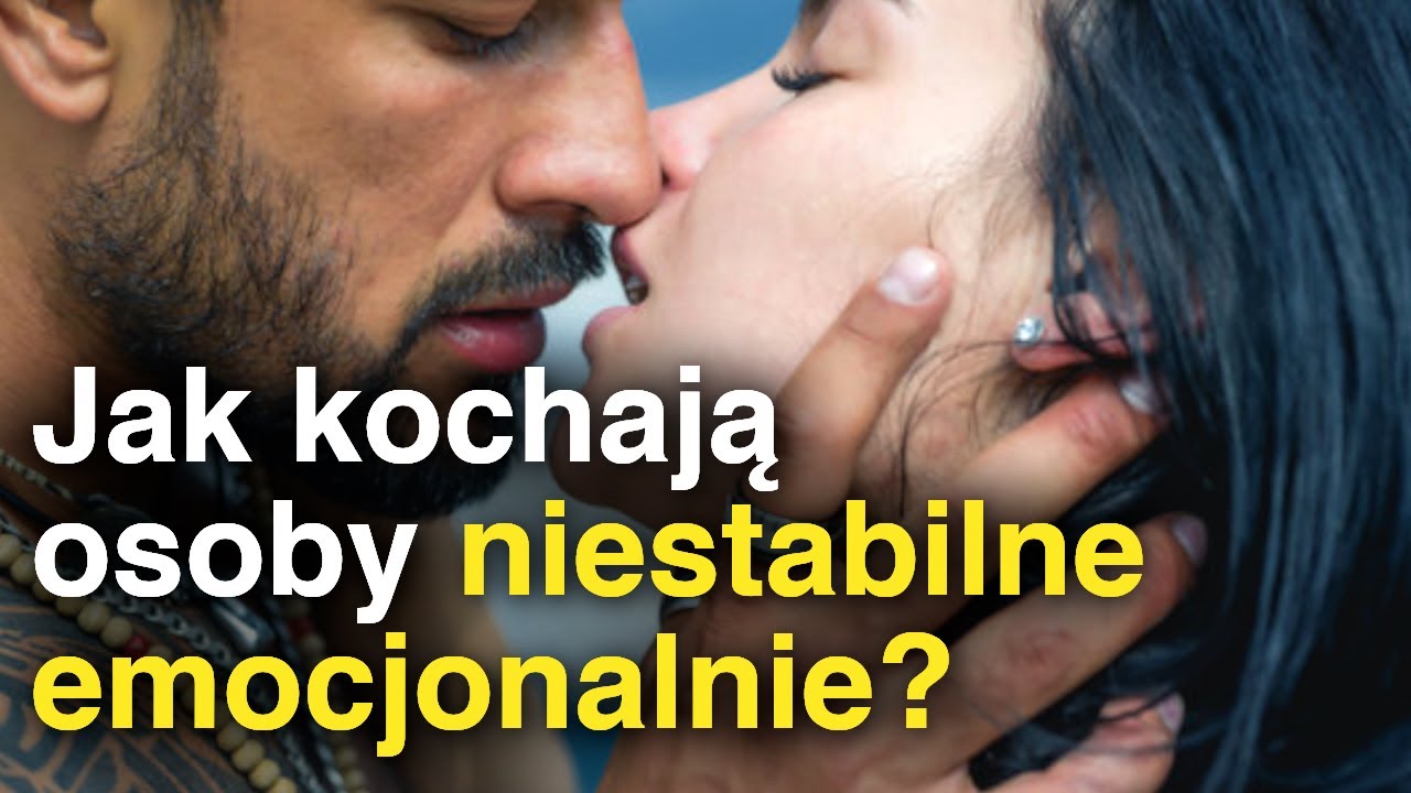 Emocjonalna niestabilność w ZWIĄZKU