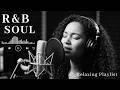 【R&amp;B Soul】Relaxing Chill Playlist – Soulful Vocals ,Late Night Chill, Study &amp; Relax  🎶