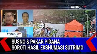 Susno and Criminal Law Expert Highlight Sutrimo's Delayed Exhumation Results, Still Pending After...