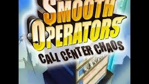 Smooth Operators - Call Center Chaos! Part 1 of 3