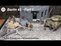 Berlin 1945 - Part 1 - Construction- 1/35 WW2 Diorama with Realistic scenery