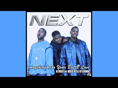 Next - Anything For Your Butta Love