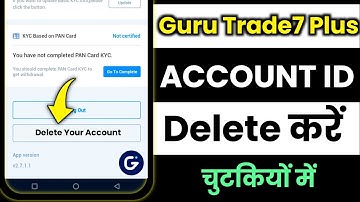 Guru Trade7 Plus Account kaise delete Karen || How to delete Guru Trade7 plus account ?