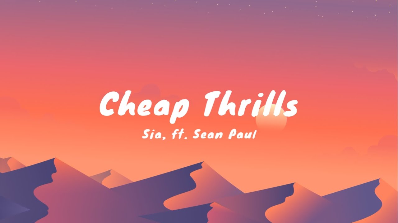 Sia Cheap Thrills Lyrics ft Sean Paul YouTube