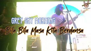 Download Lagu Grey Sky Morning - Bila Bila Masa Kita Berdansa | [Live] Hari Atas Angin 2020 MP3
