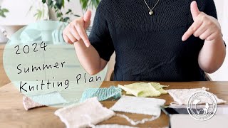 Summer Knitting Plans 2024 | GU/UNIQLO | Patterns I want to match my usual clothes | Episode41