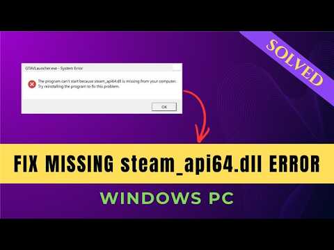 How to Fix Missing steam_api64.dll Error on Windows (Easy Fix)