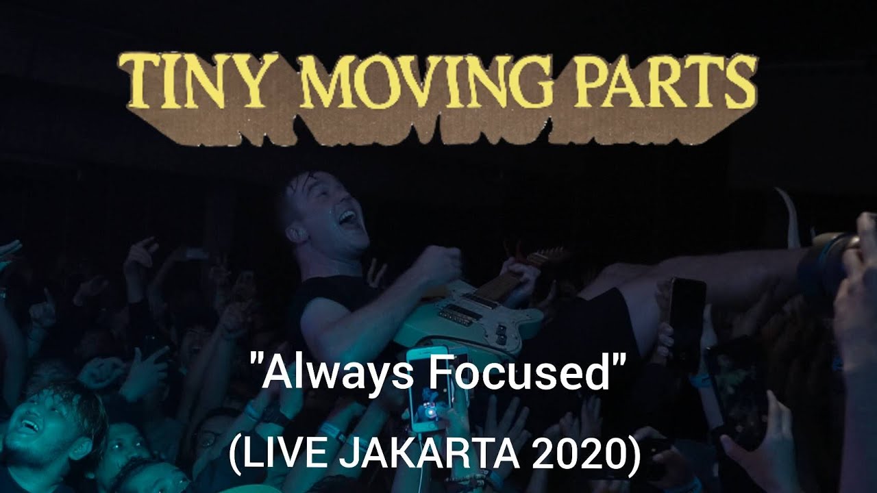 Tiny Moving Parts - Always Focused (live in jakarta 2020)
