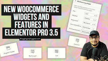 New WooCommerce Widgets and Features in Elementor Pro 3.5 | Elementor Update | Blogging Unplugged