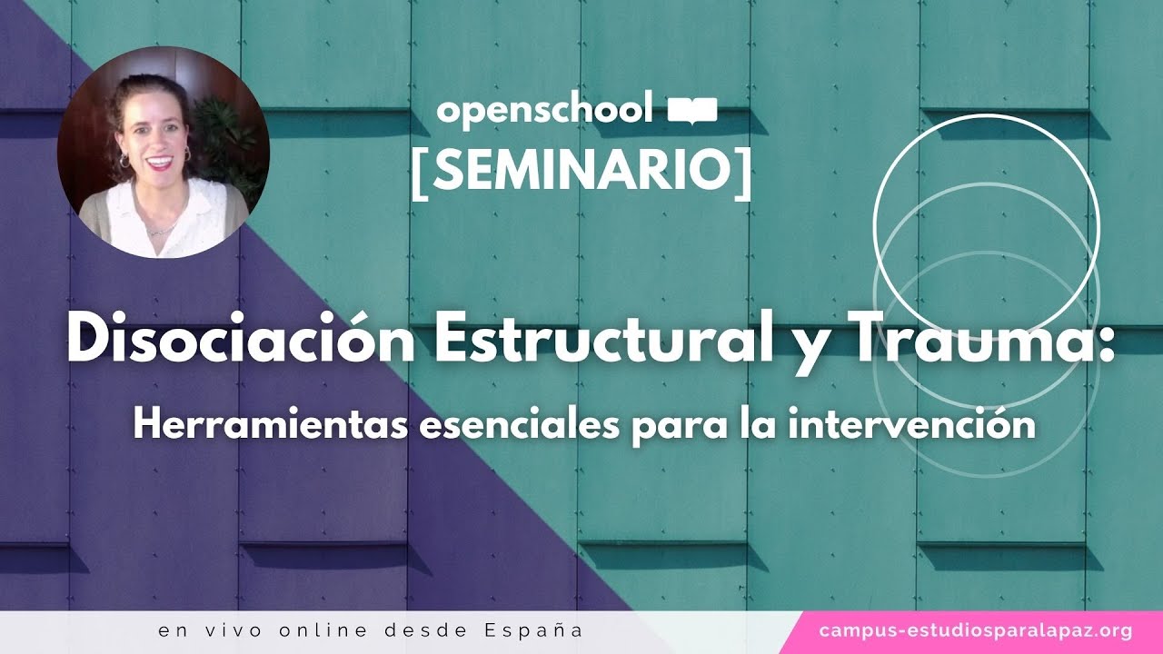 Seminario disociación estructural y Trauma: herramientas esenciales para la intervención.