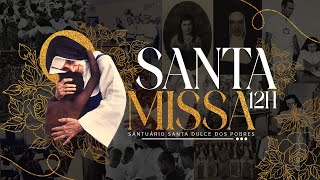 Santa Missa - 12:00h ( 24 de Abril de 2024 )