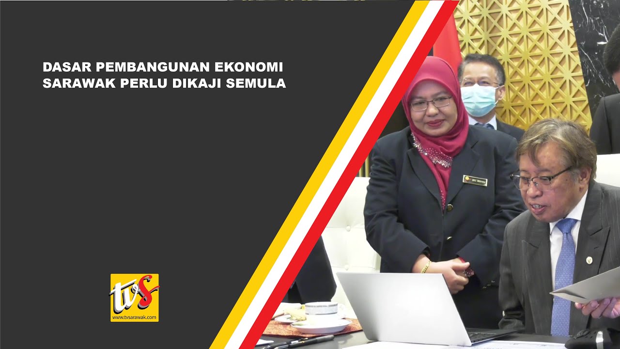 Dasar Pembangunan Ekonomi Sarawak Perlu Dikaji Semula ...