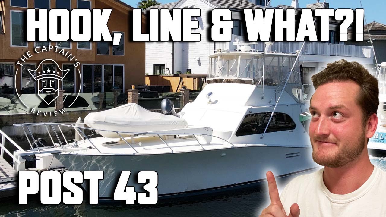 Hook, Line & WHAT?! - Post 43  The Captain's Review 