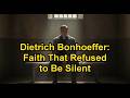 Dietrich Bonhoeffer: Faith That Refused to Be Silent #faithandreason #history #faithanddiscipline