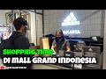 JALAN JALAN KE MALL GRAND INDONESIA | SHOPPING TIME