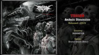 TROJAN - Archaic Dimension 2015 FULL ALBUM
