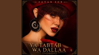 Ya Tabtab Wa Dallaa - Zayan Son