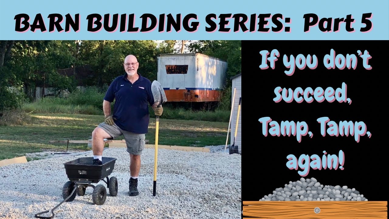 BARN BUILDING SERIES: Part 5-Using a Plate Tamper For The First Time