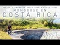 Mongoose En Costa Rica Part 2 - The Riding