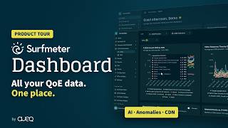 Surfmeter Dashboard – QoE Analytics, CDN Insights & Anomaly Detection in 90 Seconds