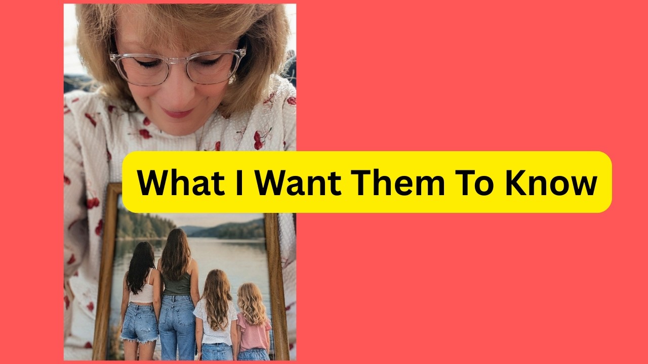 Letters To My Granddaughters & What I Want Them To Know About Me At 28 